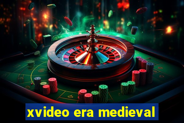 xvideo era medieval